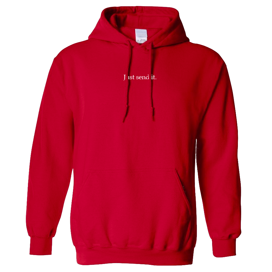 Just Send It. Hoodies