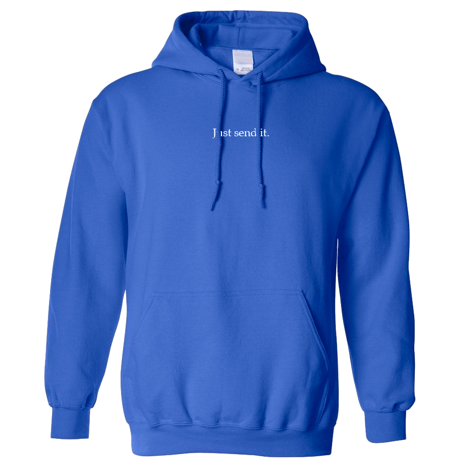 Just Send It. Hoodies